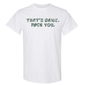 That's Game F You White T-Shirt | Philadelphia Football